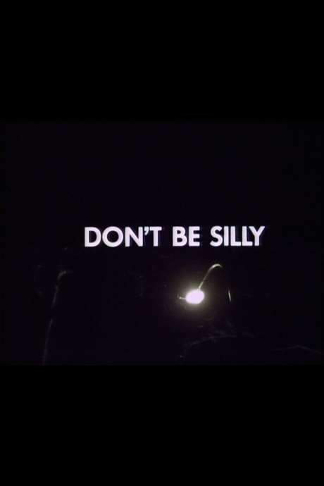 Don’t Be Silly
